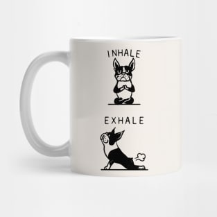 Inhale Exhale Boston Terrier Mug